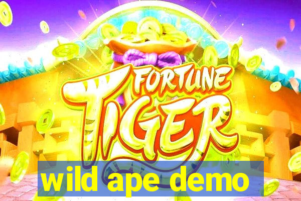 wild ape demo